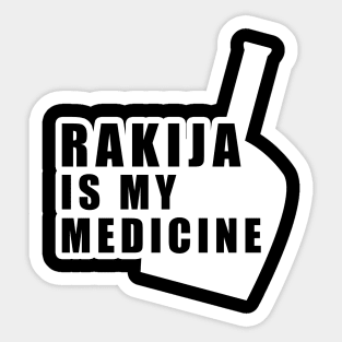 rakija is my medicine Sticker